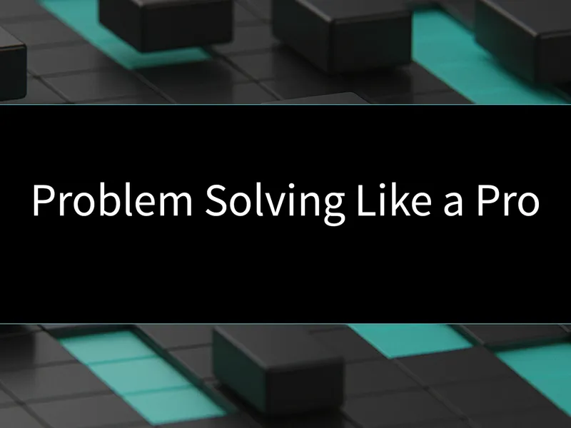 Problem Solving Like a Pro - Stormwind Studios